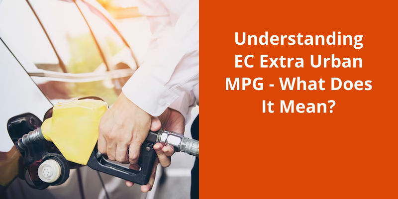 understanding-ec-extra-urban-mpg-what-does-it-mean